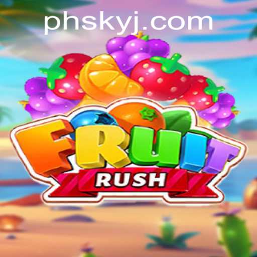 FruitRush: Dive into the Juicy Adventure with 'ph sky' Strategy