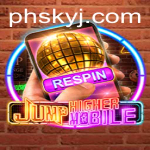 JumpHighermobile: Soar in the PH Sky with This Thrilling Mobile Game