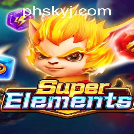 Discover the Exciting World of SuperElements: An In-Depth Guide to the Game