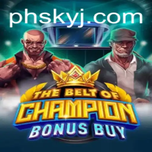 TheBeltOfChampionBonusBuy: A Comprehensive Guide Coupled with Current Events